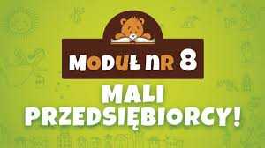 Realizacja modułu “Mali przedsiębiorcy” – Miasto Grybów